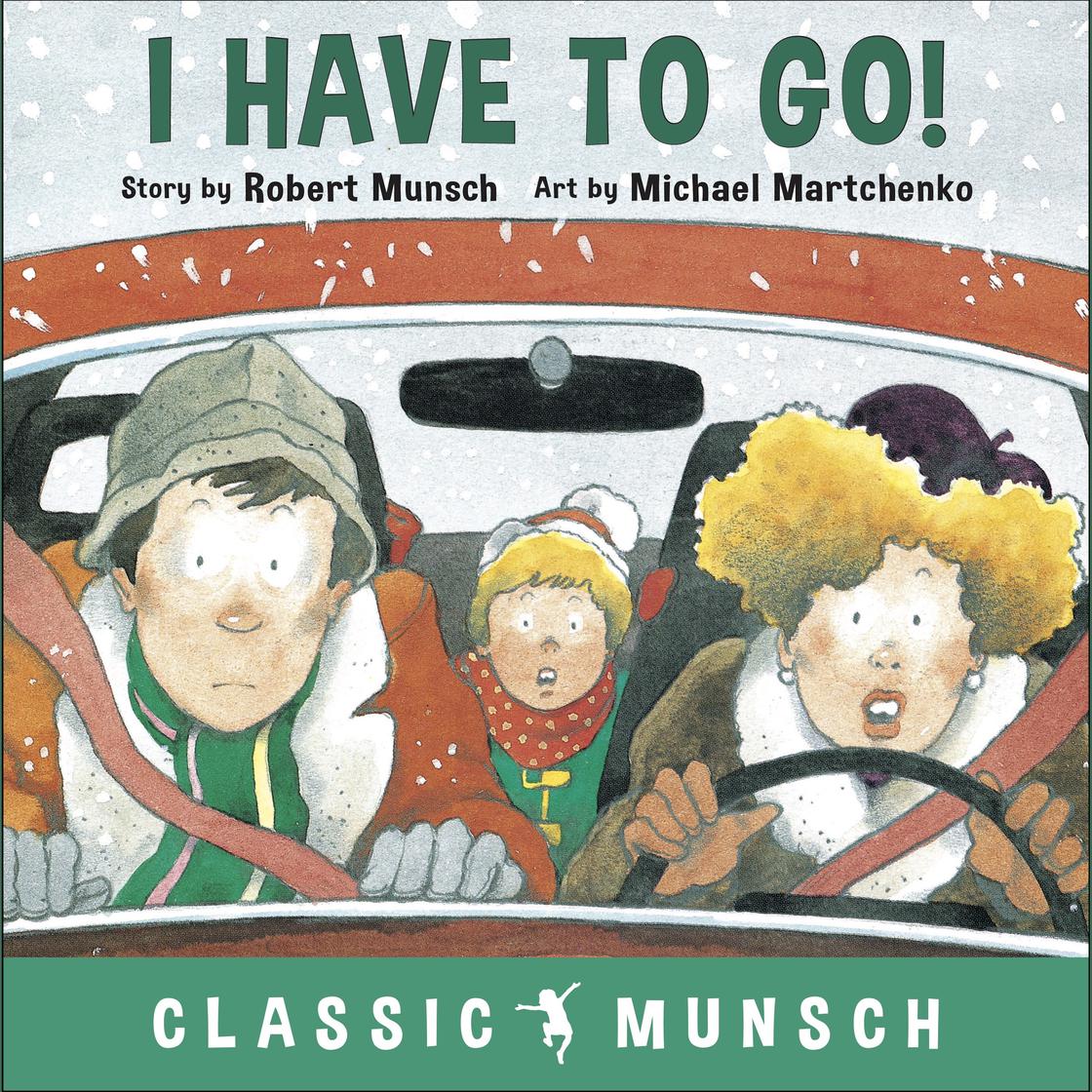 Libro fm I Have To Go Classic Munsch Audio Audiobook