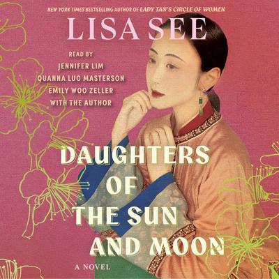 View audiobook of Daughters of the Sun and Moon by Lisa See