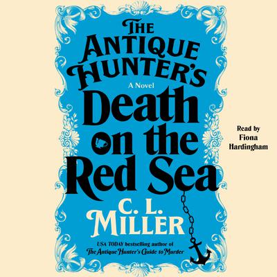 View audiobook of The Antique Hunter's Death on the Red Sea by C.L. Miller