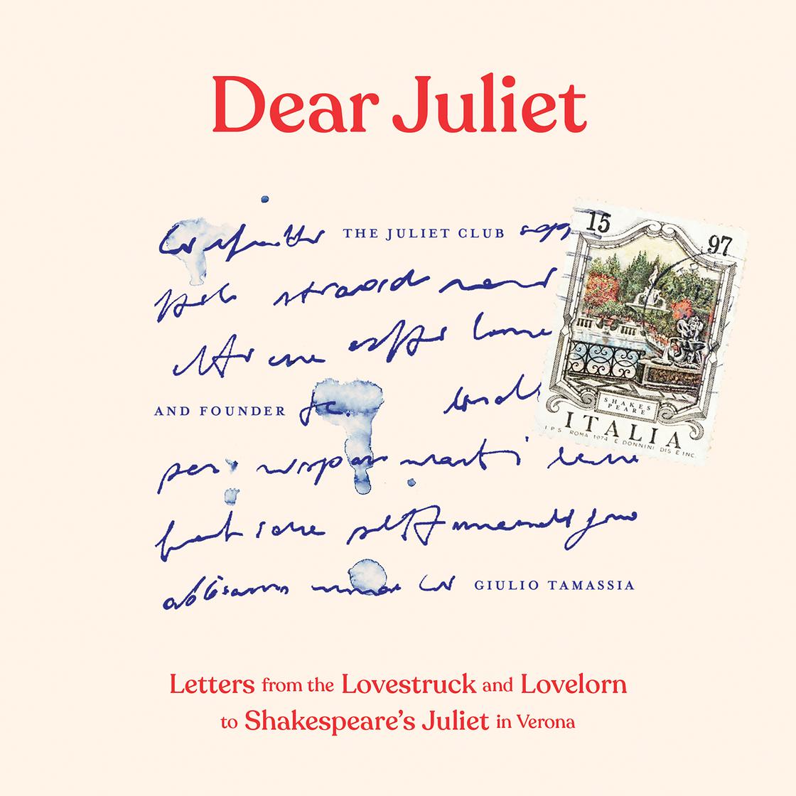 Dear Juliet by The Juliet Club & Giulio Tamassia