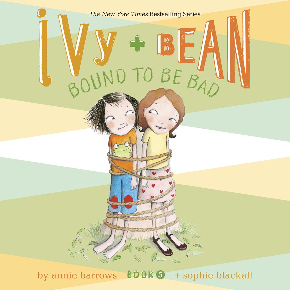 Ivy & Bean Bound to Be Bad (Book 5) by Annie Barrows