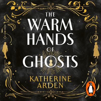 The Warm Hands of Ghosts