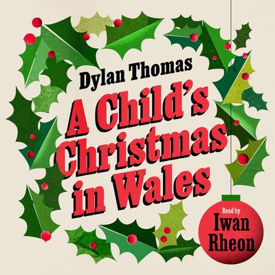 A Child's Christmas in Wales
