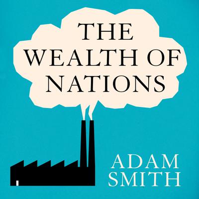 The Wealth of Nations