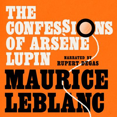 The Confessions of Arsène Lupin