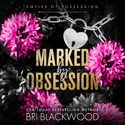 View audiobook of Marked by Obsession by Bri Blackwood
