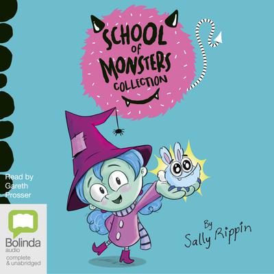 School of Monsters Collection by Sally Rippin Narrated by Gareth