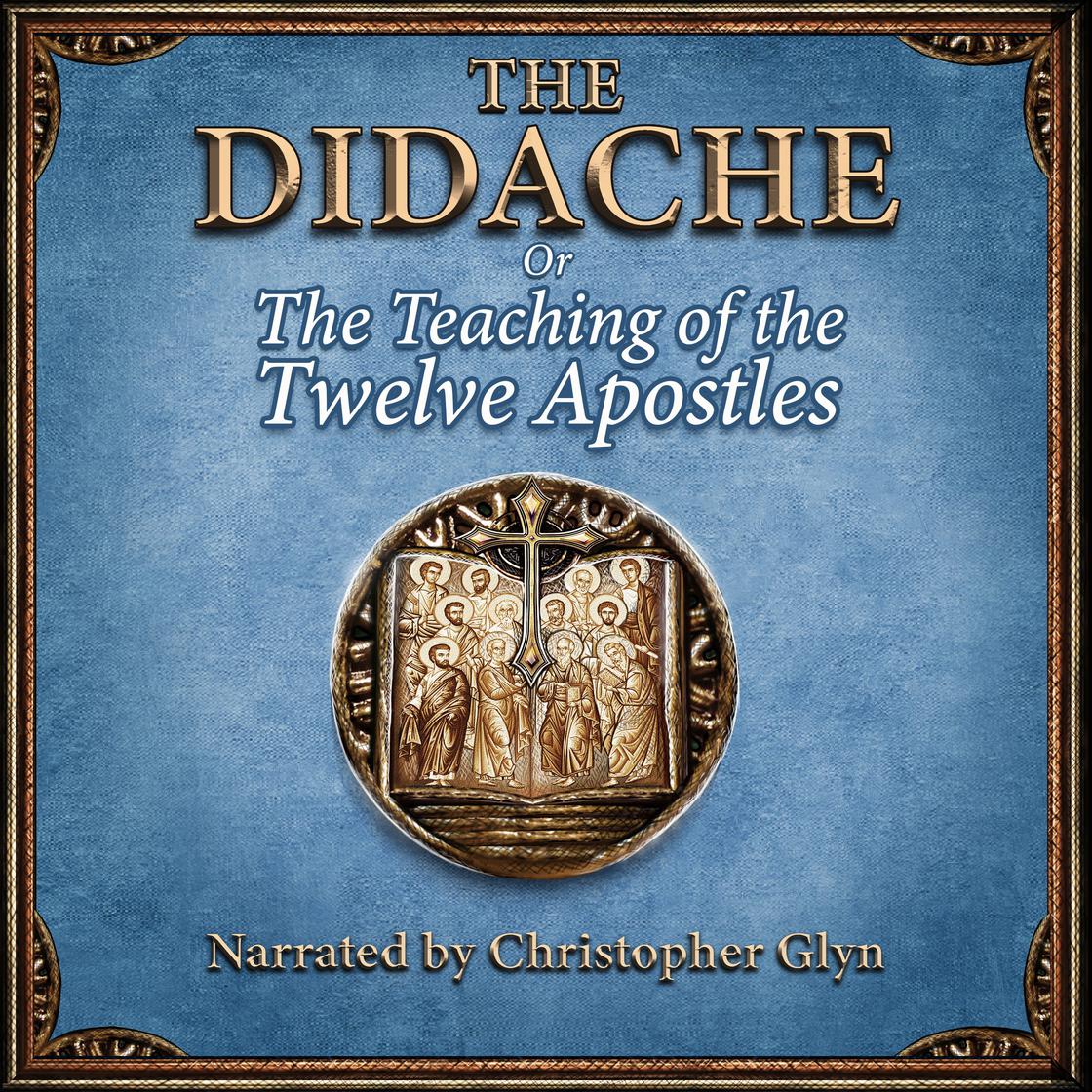 The Didache or The Teaching of the Twelve Apostles Audiobook | Libro.fm