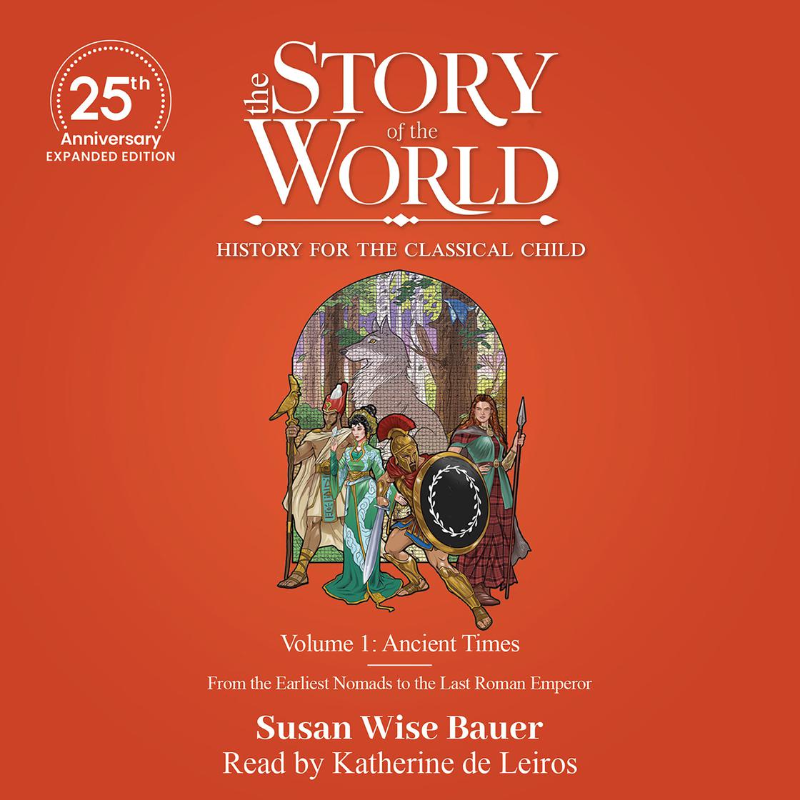 The Story of the World, Volume 1: Ancient Times - 25th Anniversary