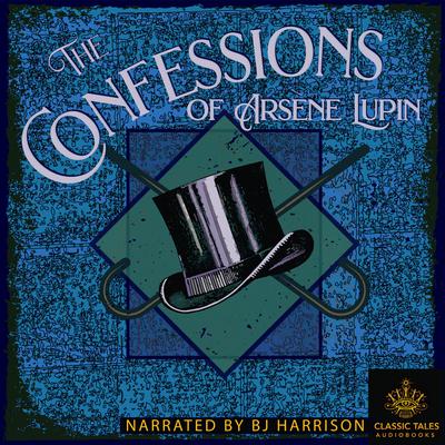 The Confessions of Arsène Lupin