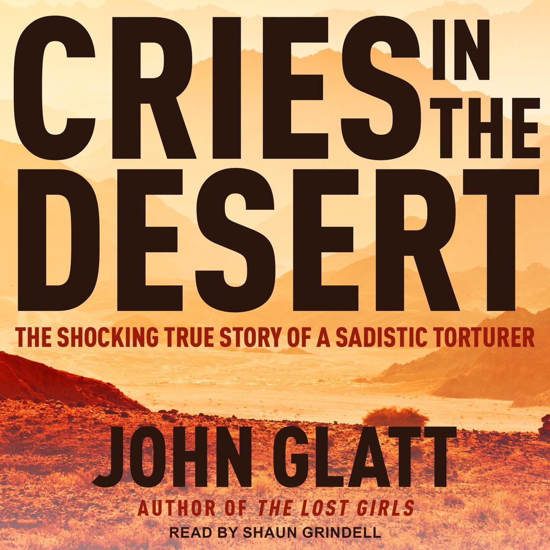 Cries in the Desert by John Glatt