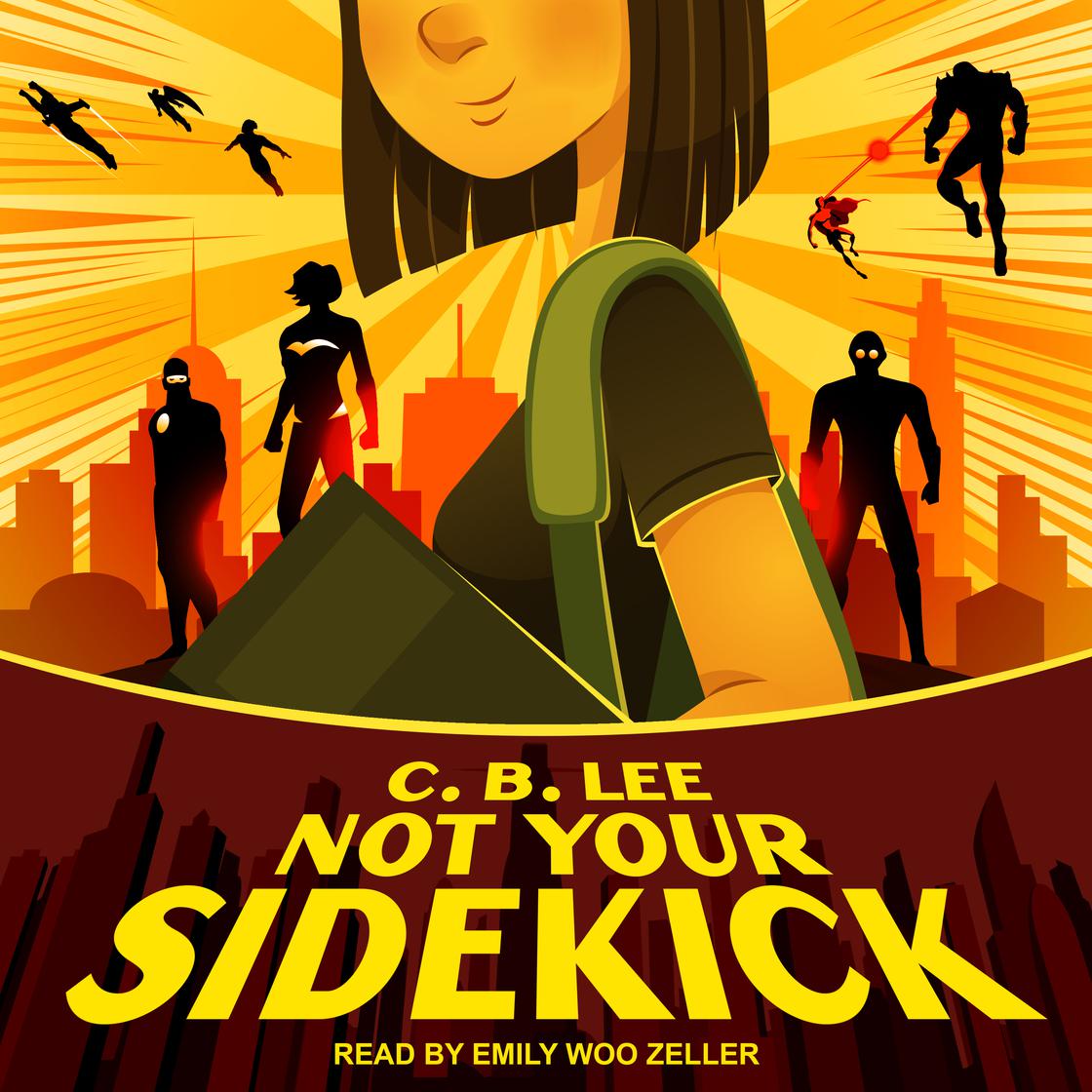 Not Your Sidekick by C.B. Lee