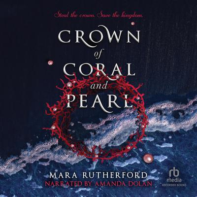 Crown of Coral and Pearl Audiobook | Libro.fm