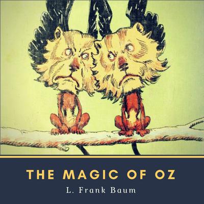 The Magic of Oz
