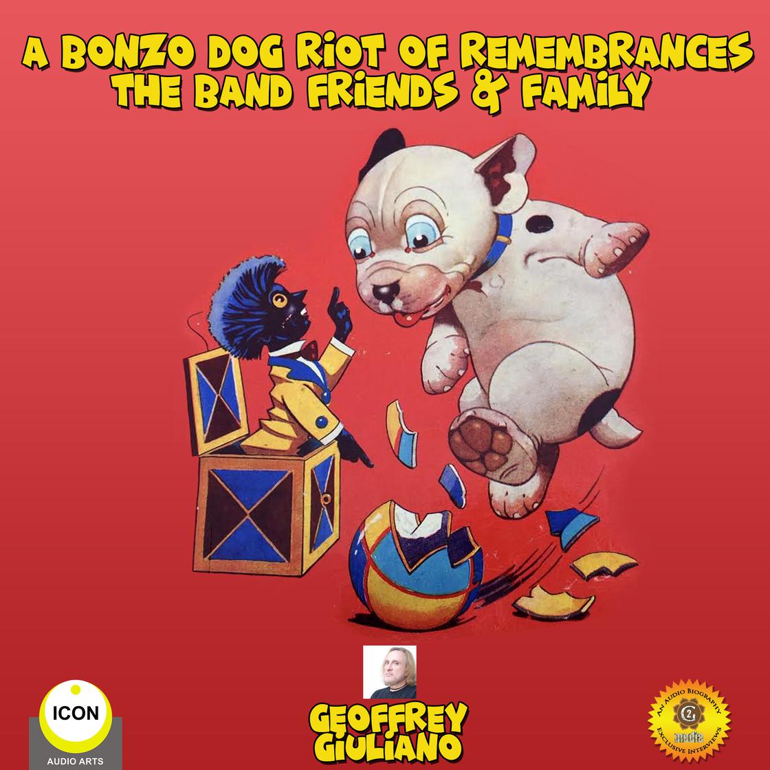 Libro.fm A Bonzo Dog Riot of Remembrances The Band Friend & Family Audiobook