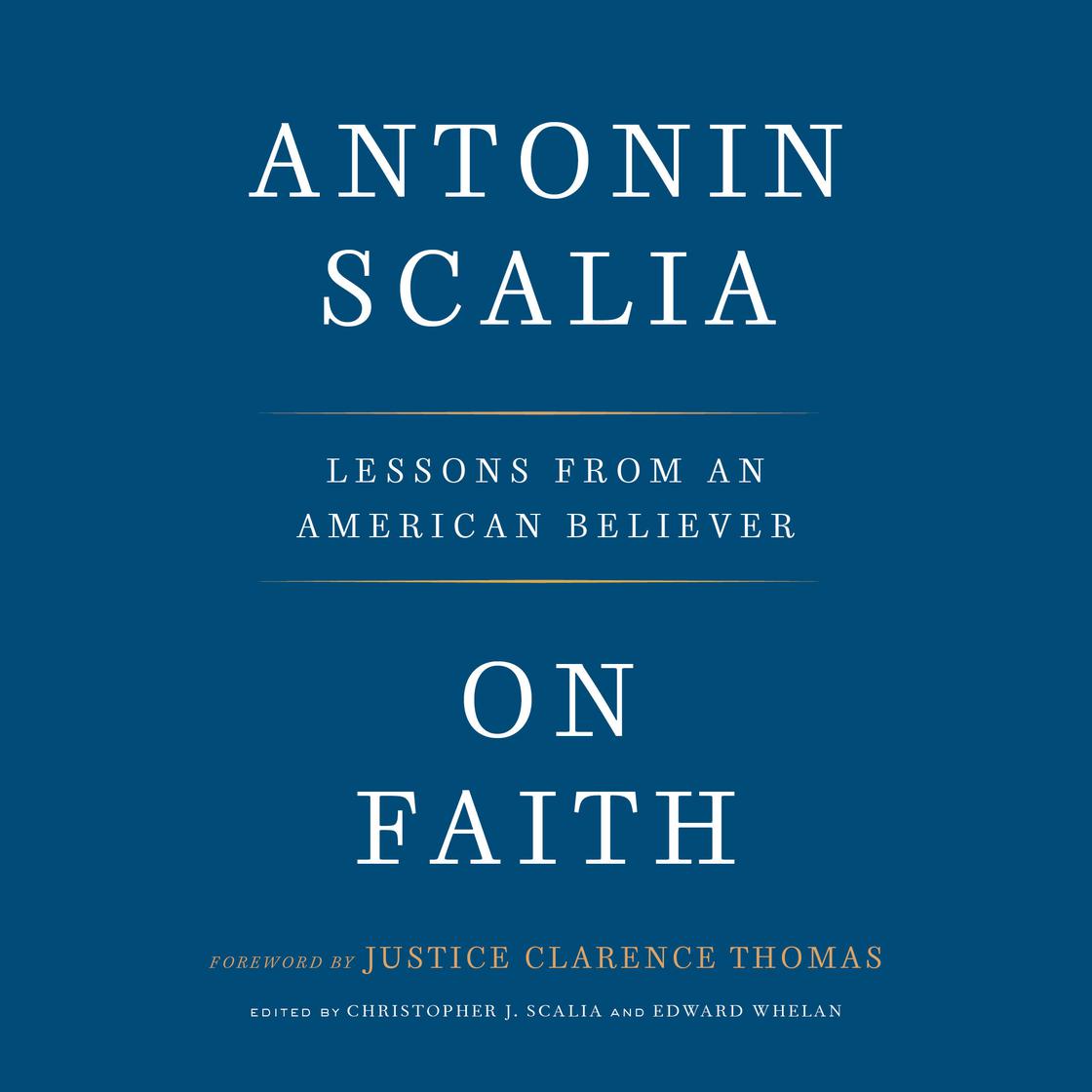 On Faith by Antonin Scalia