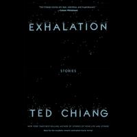 View audiobook of Exhalation by Ted Chiang