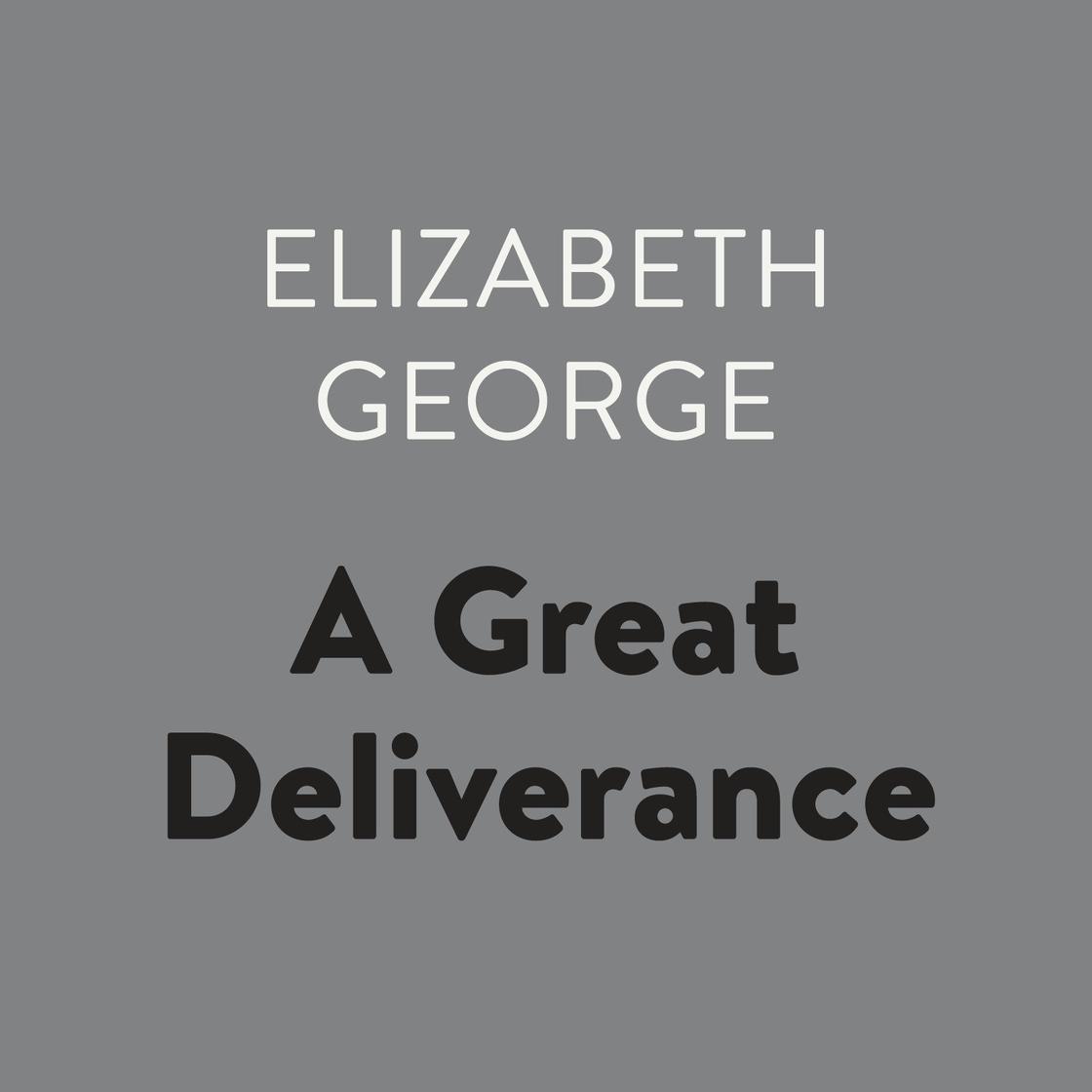 A Great Deliverance by Elizabeth George