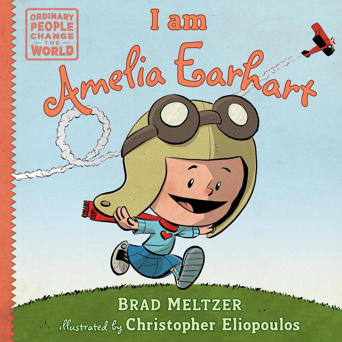 I am Amelia Earhart by Brad Meltzer