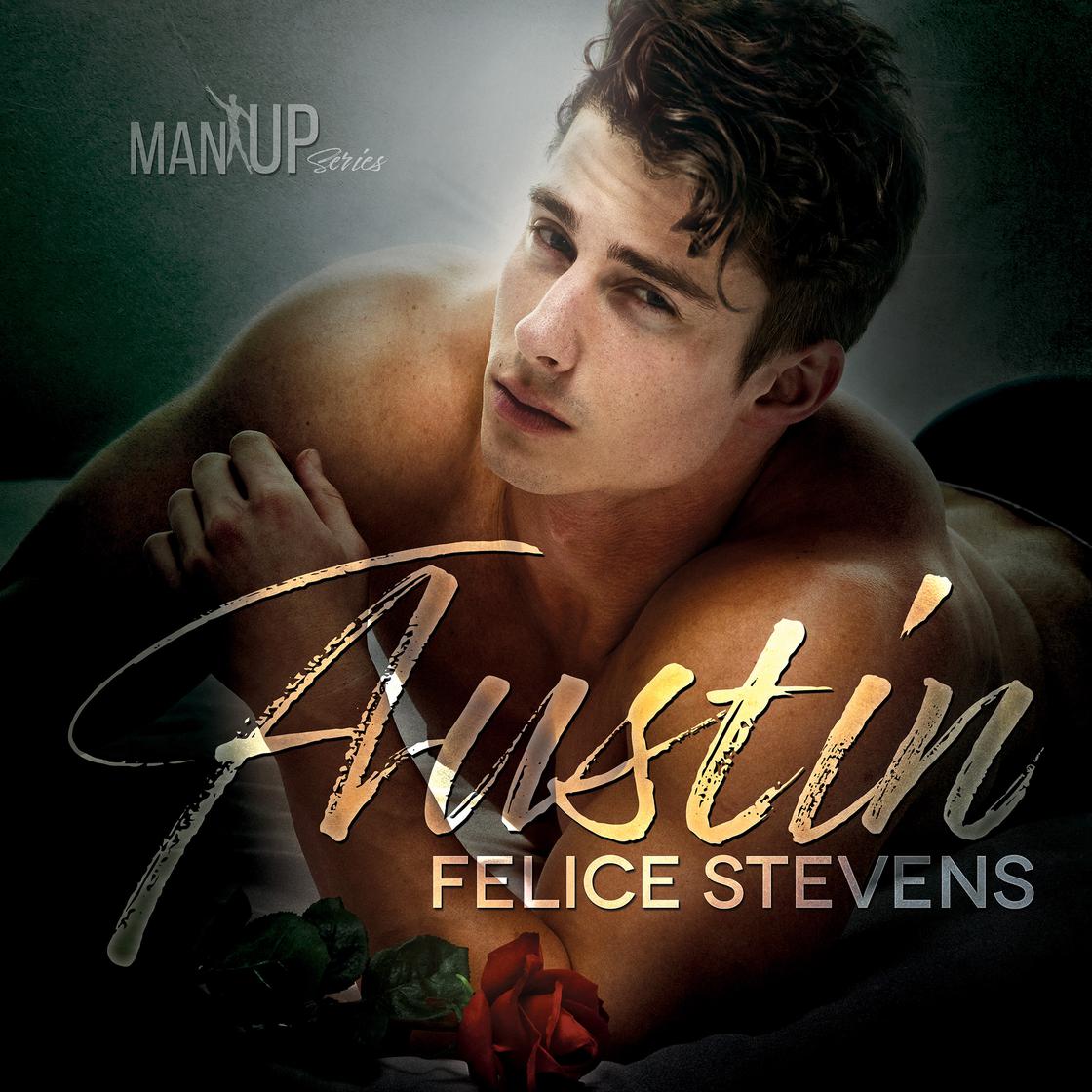 Austin—Man Up Book 1 by Felice Stevens