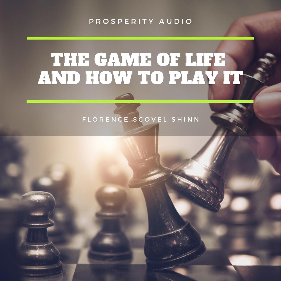 The Game of Life and How to Play It by Florence Scovel Shinn Narrated ...