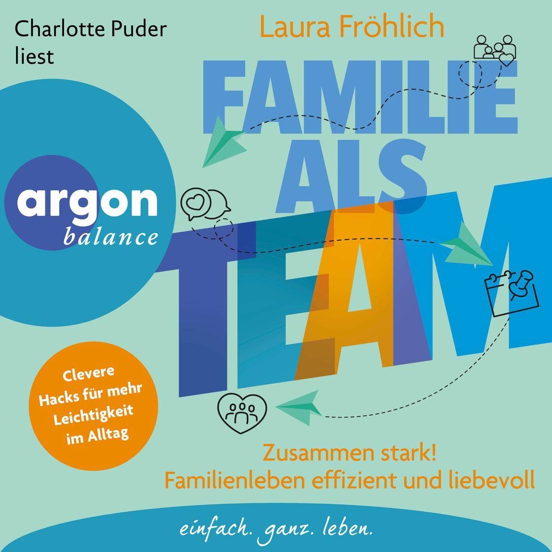 Familie als Team - Zusammen stark! Familienleben effizient und liebevoll (Ungekürzte Lesung) by Laura Fröhlich
