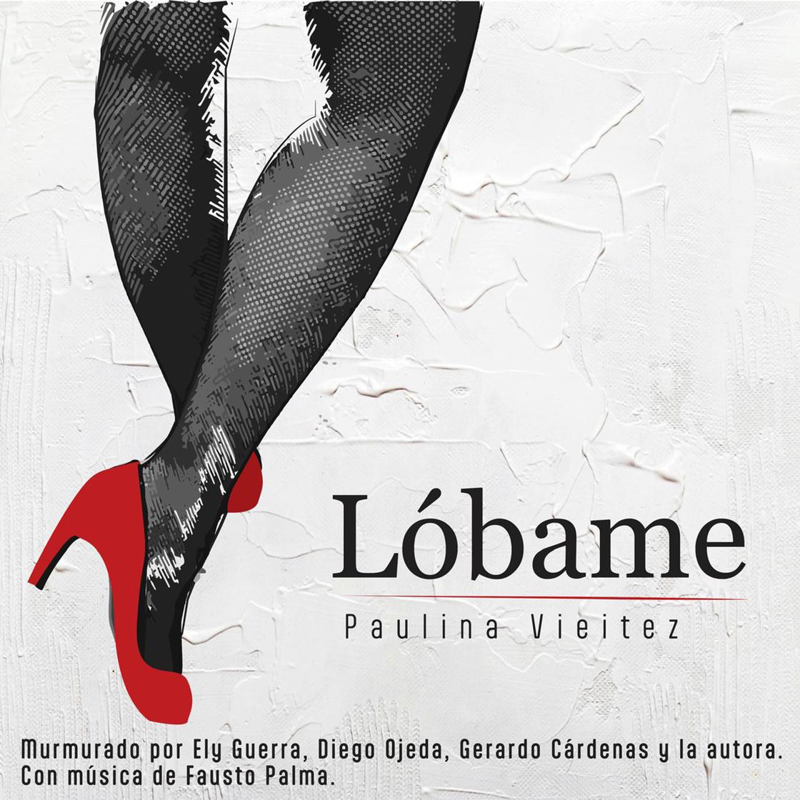 Lóbame by Paulina Vieitez