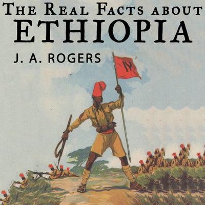The Real Facts About Ethiopia