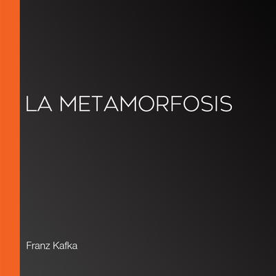 La Metamorfosis