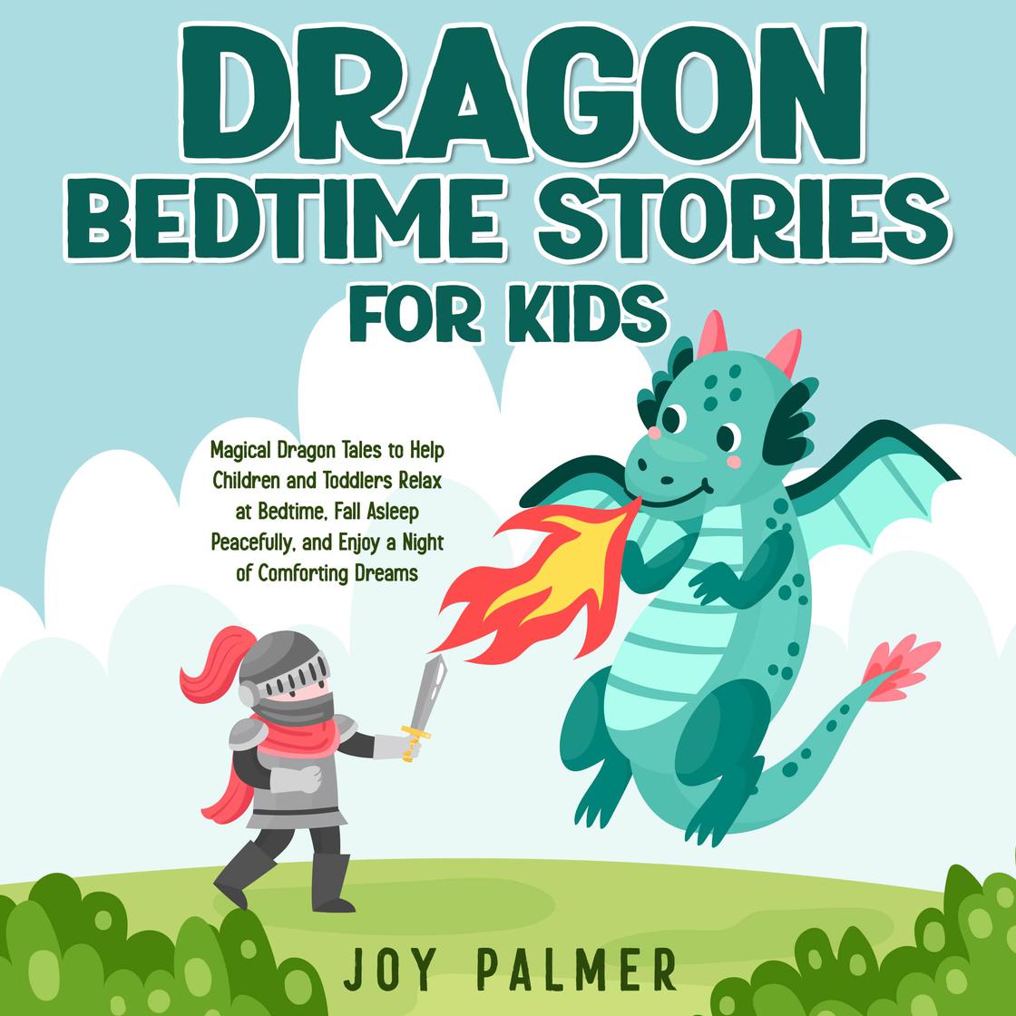 Dragon Bedtime Stories for Kids: Magical Dragon Tales to Help Children ...