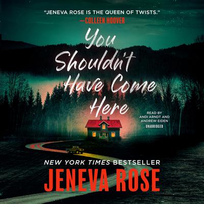 View audiobook of You Shouldn’t Have Come Here by Jeneva Rose