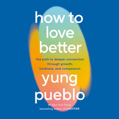 How to Love Better