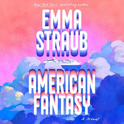 View audiobook of American Fantasy by Emma Straub