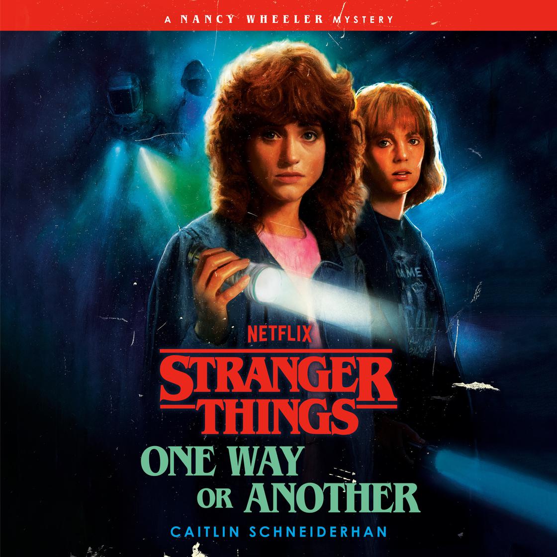 View audiobook of Stranger Things: One Way or Another by Caitlin Schneiderhan