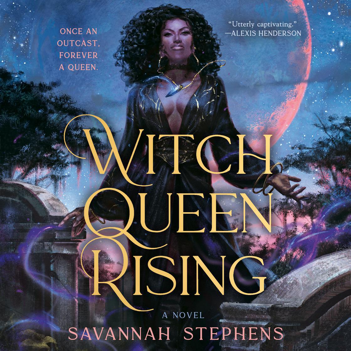 Witch Queen Rising by Savannah Stephens Narrated by Chanté