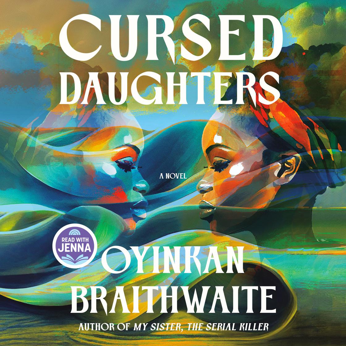 View audiobook of Cursed Daughters: A Read with Jenna Pick by Oyinkan Braithwaite