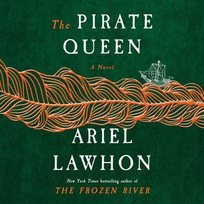 View audiobook of The Pirate Queen by Ariel Lawhon