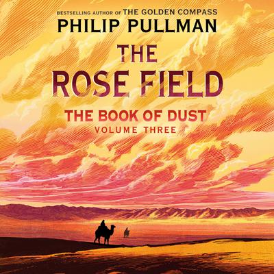 The Book of Dust: The Rose Field (Book of Dust, Volume 3)