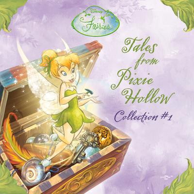 Disney Fairies Tales From Pixie Hollow: Collection #1 Audiobook | Libro.fm