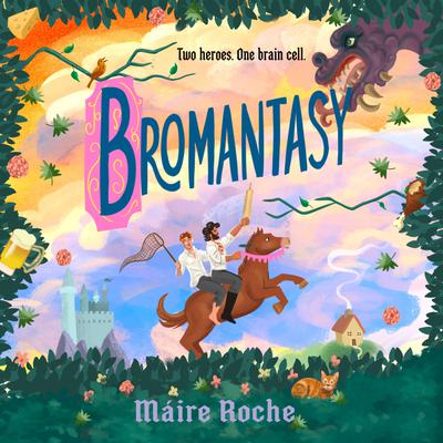 View audiobook of Bromantasy by Máire Roche