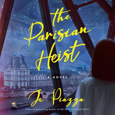 View audiobook of The Parisian Heist by Jo Piazza