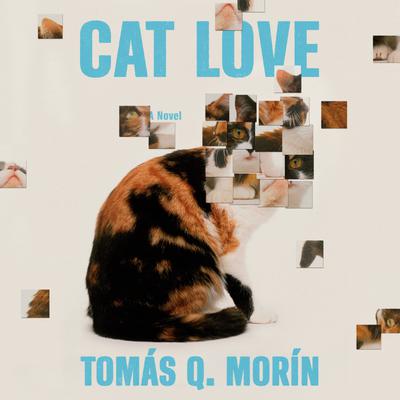 View audiobook of Cat Love by Tomás Q. Morín