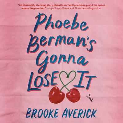 View audiobook of Phoebe Berman's Gonna Lose It by Brooke Averick