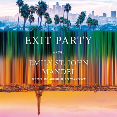 View audiobook of Exit Party by Emily St. John Mandel