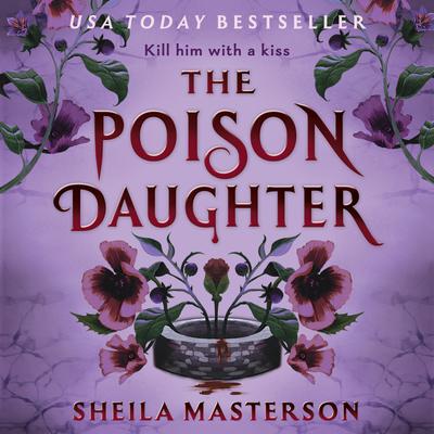 View audiobook of The Poison Daughter by Sheila Masterson