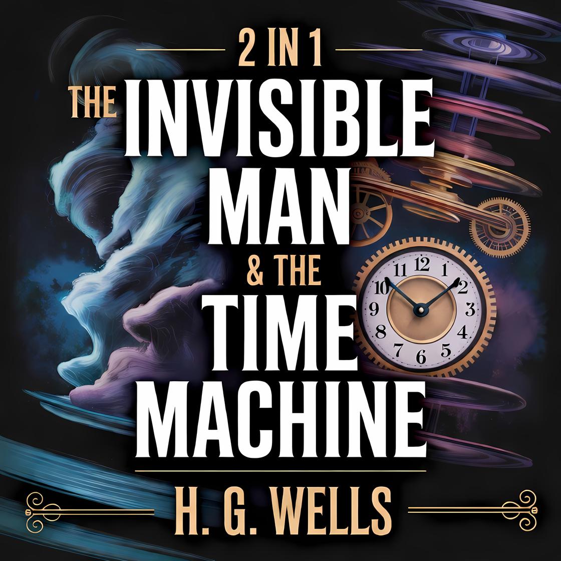 2-in-1 The Invisible Man & The Time Machine Audiobook | Libro.fm