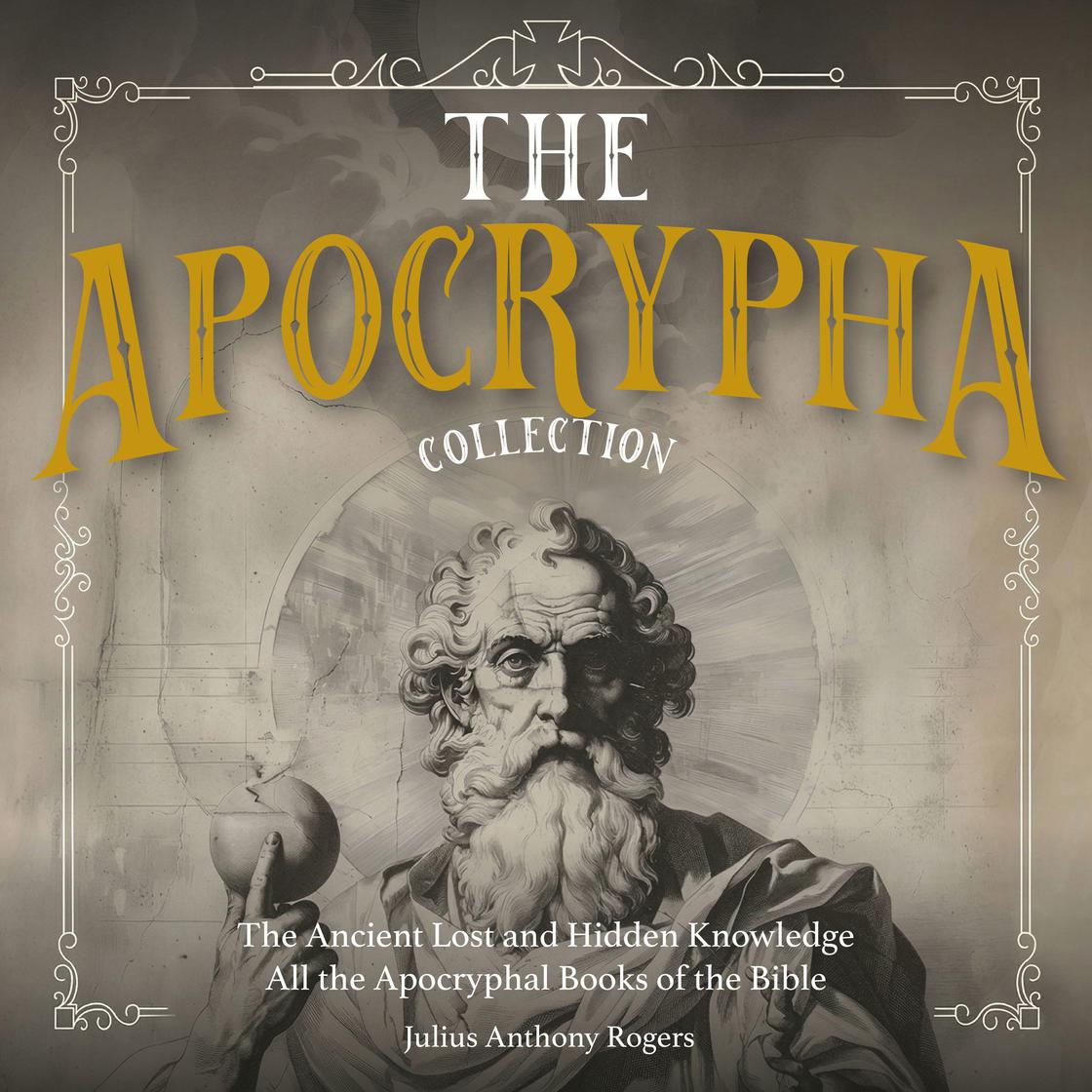 The Apocrypha Collection by Julius Anthony Rogers Narrated by Scott ...