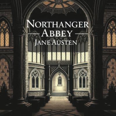 Northanger Abbey