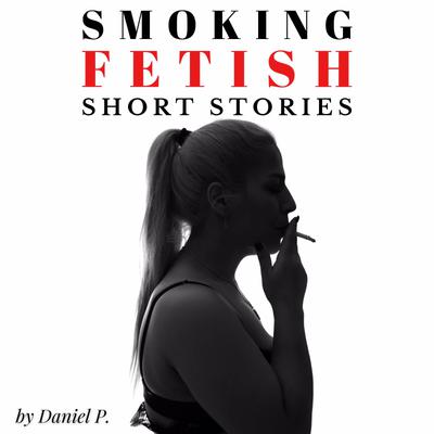 Smoking Fetish Audiobook
