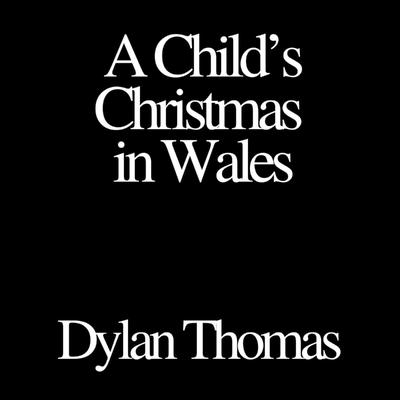 A Child's Christmas in Wales